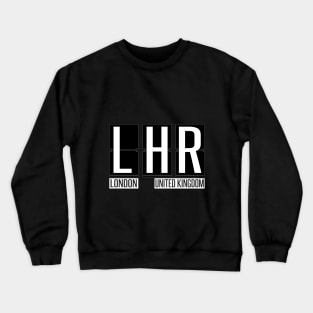 LHR - London Heathrow UK Airport Code Souvenir or Gift Shirt Crewneck Sweatshirt